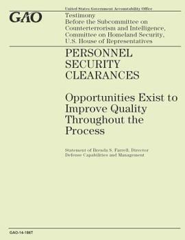 Personal Security Clearances: Opportunities Exist to Improve Quality Throughout the Process