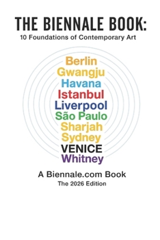 Paperback The Biennale Book: Ten Foundations of Contemporary Art Book