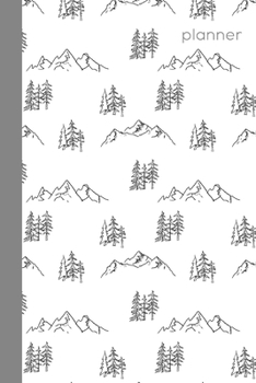 Planner: Simple and Stylish Undated On-The-Go Weekly Schedule Organizer and Appointment Calendar with Notes Sections | Minimalist Black and White Nature Forest and Mountains Pattern Cover Design