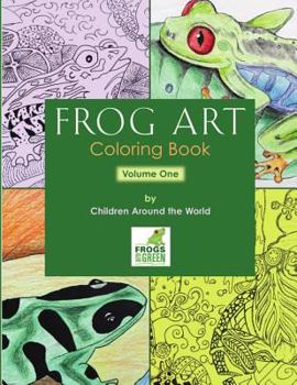 Paperback Frog Art Coloring Book Volume 1: By Children Around the World Book
