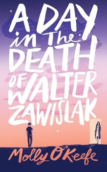 A Day in the Death of Walter Zawislak