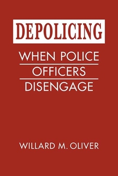 Hardcover Depolicing: When Police Officers Disengage Book