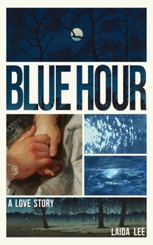 Paperback Blue Hour: A Love Story Book