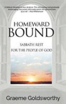 Paperback Homeward Bound: A Sabbath Rest for the People of God Book