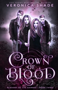 Crown Of Blood - Book #3 of the Academy of the Damned