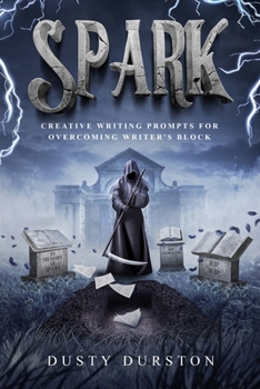 Paperback Spark: Creative writing prompts for overcoming writer's block Book
