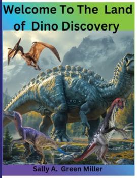 Paperback Welcome To Thew Land of Dino Discovery Book