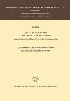 Paperback Zum Problem Der Viruseiweißsynthese in Zellfreien Chlorellasystemen: Nebst Einer Diskussion Über Die Universalität Des Genetischen Codes [German] Book