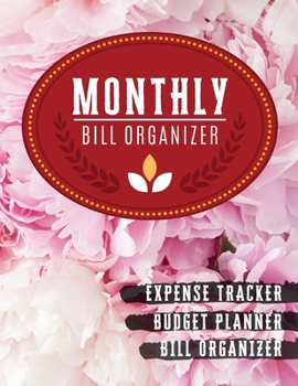 Paperback Monthly Bill Organizer: Paycheck Bill Planer with income list, Weekly expense tracker, Bill Planner, Financial Planning Journal Expense Tracke Book