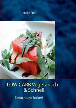 Paperback Low Carb vegetarisch & schnell: Einfach und lecker! [German] Book