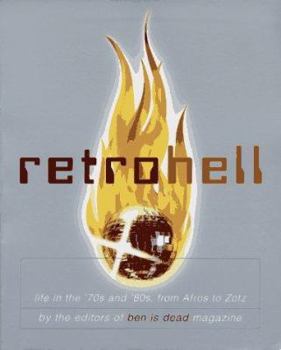 Paperback Retro Hell: Life in the '70s and '80s, from Afros to Zotz Book