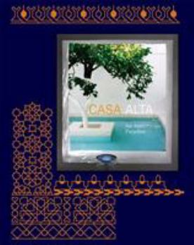Hardcover Casa Alta: An Andalusian Paradise Book