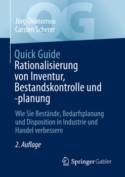 Paperback Quick Guide Rationalisierung Von Inventur, Bestandskontrolle Und -Planung: Wie Sie Bestände, Bedarfsplanung Und Disposition in Industrie Und Handel Ve [German] Book