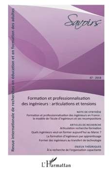 Formation et professionnalisation des ingénieurs : articulations et tensions (Savoirs) (French Edition)