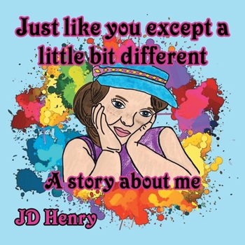 Paperback Just like you except a little bit different.: A story about me. Book