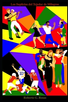 Paperback Los Suplicios del Tejedor de Milagros [Spanish] Book