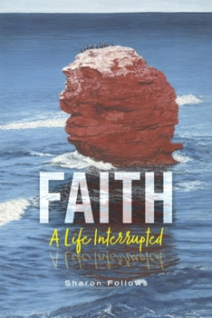 Paperback Faith: A Life Interrupted Book
