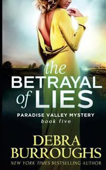 The Betrayal of Lies - Book #5 of the Paradise Valley Mystery