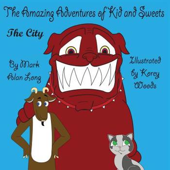 Paperback The Amazing Adventures of Kid and Sweets: The City Book