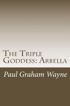 Paperback The Triple Goddess: Arbella Book