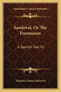 Paperback Sandoval, Or The Freemason: A Spanish Tale V3 Book