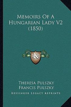 Paperback Memoirs Of A Hungarian Lady V2 (1850) Book