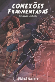 Paperback Conexões Fragmentadas: Um caso em Grottoville [Portuguese] Book
