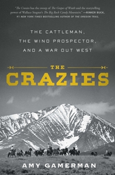 Paperback The Crazies: The Cattleman, the Wind Prospector, and a War Out West Book