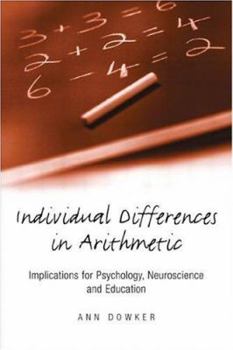 Hardcover Individual Differences in Arithmetic: Implications for Psychology, Neuroscience and Education Book