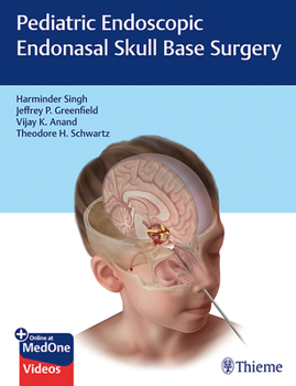 Hardcover Pediatric Endoscopic Endonasal Skull Base Surgery Book