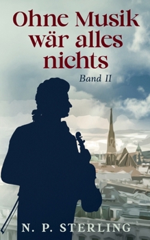 Ohne Musik wär alles nichts: Band II (German Edition)