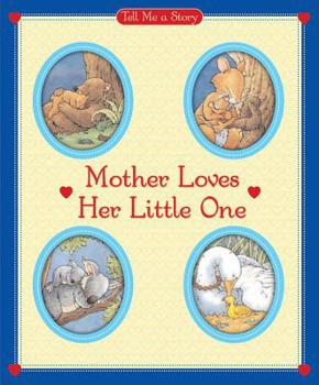 Hardcover Mother Loves Her Little One Book