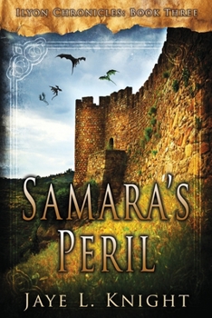 Samara's Peril - Book #3 of the Ilyon Chronicles #0.6
