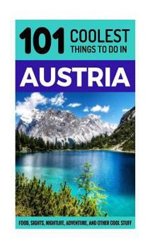 Paperback Austria: Austria Travel Guide: 101 Coolest Things to Do in Austria Book