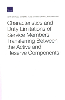 Paperback Characteristics and Duty Limitations of Service Members Transferring Between the Active and Reserve Components Book