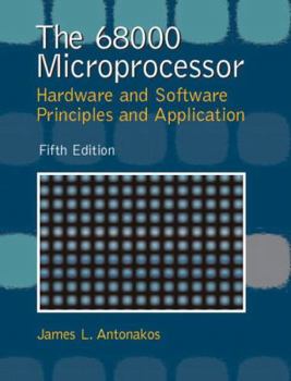The 68000 Microprocessor: Hardware and Software Principles and Application