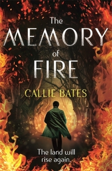 The Memory of Fire - Book #2 of the Waking Land