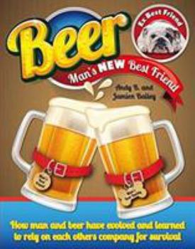 Hardcover Beer, Man's New Best Friend Book