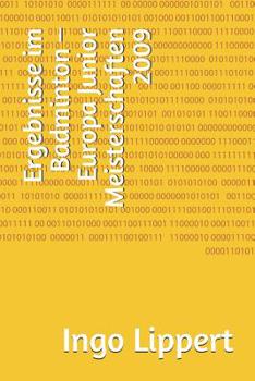 Paperback Ergebnisse im Badminton - Europa Junior Meisterschaften 2009 [German] Book