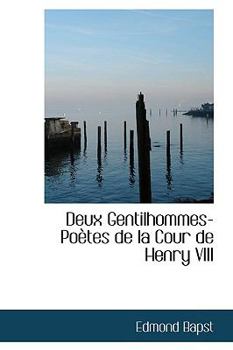 Paperback Deux Gentilhommes-Poetes de La Cour de Henry VIII Book