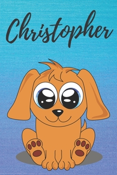 Christopher dog coloring book / notebook / journal / diary: Personalized Blank Girl & Women, Boys and Men Name Notebook, Blank DIN A5 Pages. Ideal as a Uni ... Christmas & Birthday gift for women.