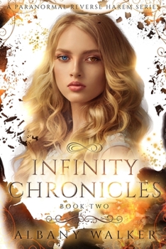 Paperback Infinity Chronicles Book Two: A Paranormal Reverse Harem Series Book