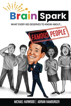 Paperback Brain Spark: What every kid deserves to know about... Famous People Book