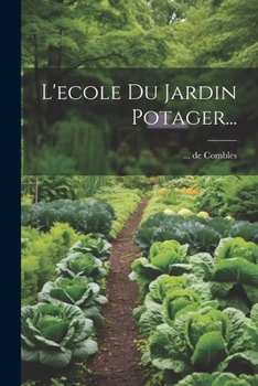 Paperback L'ecole Du Jardin Potager... [French] Book