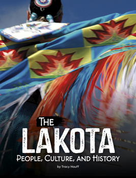 The Lakota: People, Culture, and History