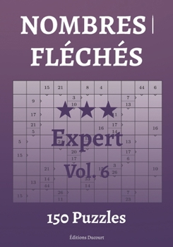 Paperback Nombres fléchés Expert Vol.6 [French] Book