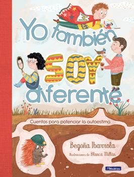 Hardcover Yo También Soy Diferente: Cuentos Para Potenciar La Autoestima / I Am Different Too: Stories to Increase Your Self-Esteem [Spanish] Book