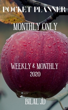 Paperback Pocket Planner Monthly Only: Weekly Monthly Planner 2020: 2020 Calendar: Jan 1st - Dec 31 Book