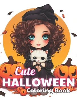 Paperback Cute Halloween Coloring Book: 100+ High-quality Illustrations for All Fans Book