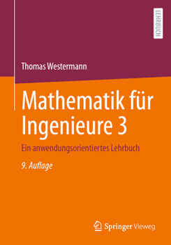 Paperback Mathematik Für Ingenieure 3: Ein Anwendungsorientiertes Lehrbuch [German] Book